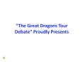 The Great Dragons Debate