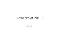 PowerPoint 2010_Test4