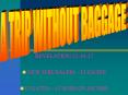 A TRIP WITHOUT BAGGAGE