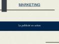 Marketing - La publicité en action