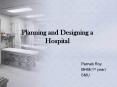 Hospital planning and designing