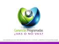 Ganancias Programadas, Vas o no Vas