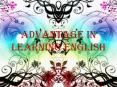 Advantage in Learning English- Group 5