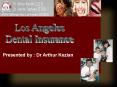 Los Angeles Dental Insurance Saves Money & Teeth
