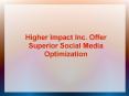 Higher Impact Inc. Offer Superior SMO