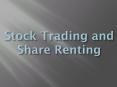 Stock Trading and Share Renting