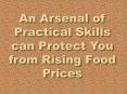 An Arsenal of Practical Skills can Protect You from Rising Food Prices
