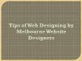 Tips of Web Designing by Melbourne Website Designers