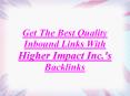 Quality Inbound Links With Higher Impact Inc.'s Backlinks
