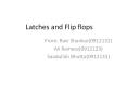 Latcches and Flip flops