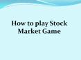 How to play Stock Market Game