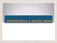 ENTREVISTA A MARIA MERA