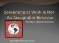 Screaming at Work:  Not Okay