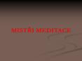 Mistri meditace