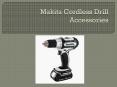 Makita Cordless Drill Accessories