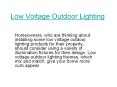 Low voltage outdoor lighting