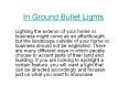 In ground bullet lights
