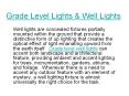 Grade Level Lights & Well Lights