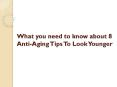 8 Anti-Aging Tips To Look Younger
