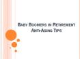 Baby Boomers in Retirement  Anti-Aging Tips