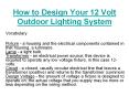 How to design your 12 volt outdoor lighting