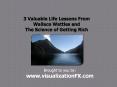 3 Valuable Life Lessons From Wallace Wattles and His Famous Book, The Science of Getting Rich