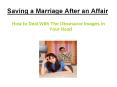 Saving a Marriage After an Affair – How Do I Deal With The Obsessive Images in My Mind?