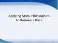 Applying Moral Philosophies