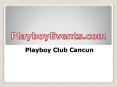 Playmate Parties Cancun