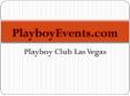 Las Vegas Playboy Club Parties 2011