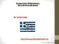 European Union, Global Investors…We’re All Fed up with Greece!