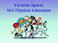 M/J Comprehensive Physical Education Favorite Sports