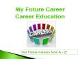 Career Education - My Future Career