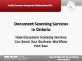 Document Scanning Services in Ontario:  How Document Scanning Services Can Boost Your Business Workflow Part Two
