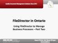 FileDirector in Ontario:  Using FileDirector to Manage Business Processes Part Two