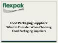Food Packaging Suppliers: What to Consider When Choosing Food Packaging Suppliers