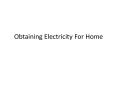 Optaining Electricity For Home
