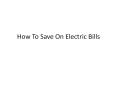 How To Save On Electricity Bills