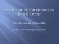 Do You Hope For Change?