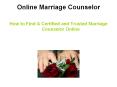 Online Marriage Counselor – How to Find A Certified and Trusted Marriage Counselor Online