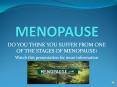 MENOPAUSE, Are you Irritable, Have Hot Flashes and Mood Swings?