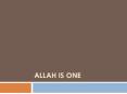 ALLAH IS ONE