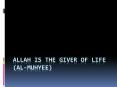 ALLAH IS THE GIVER OF LIFE (AL-MUHYEE) - Good One