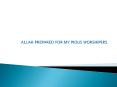 ALLAH PREPARED FOR MY PIOUS WORSHIPERS
