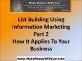 List Building Using Information Marketing Part 2 - How It Applies To Your Business