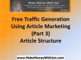 Free Traffic Generation Using Article Marketing (Part 3) - Article Structure