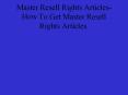 Master Resell Rights Articles-How To Get Master Resell Rights Articles.