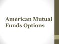 American Mutual Funds Options
