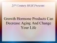 Growth Hormone Products Can Decrease Aging And Change Your Life