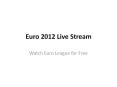 Euro 2012 Live Stream